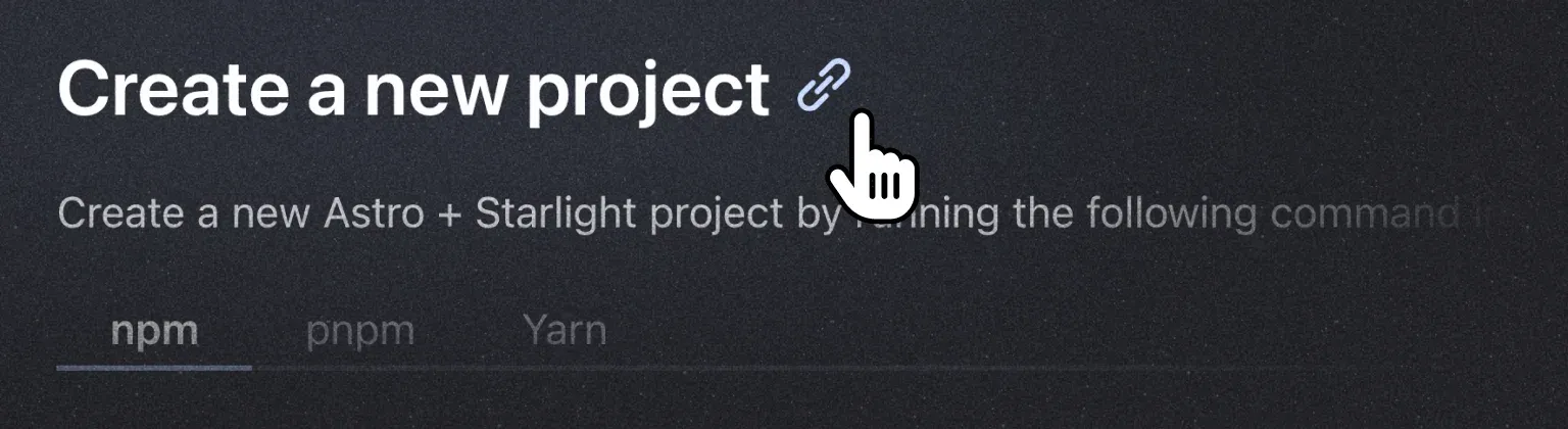 A subheading in the Starlight docs showing a pointer cursor hovering over an anchor link icon.